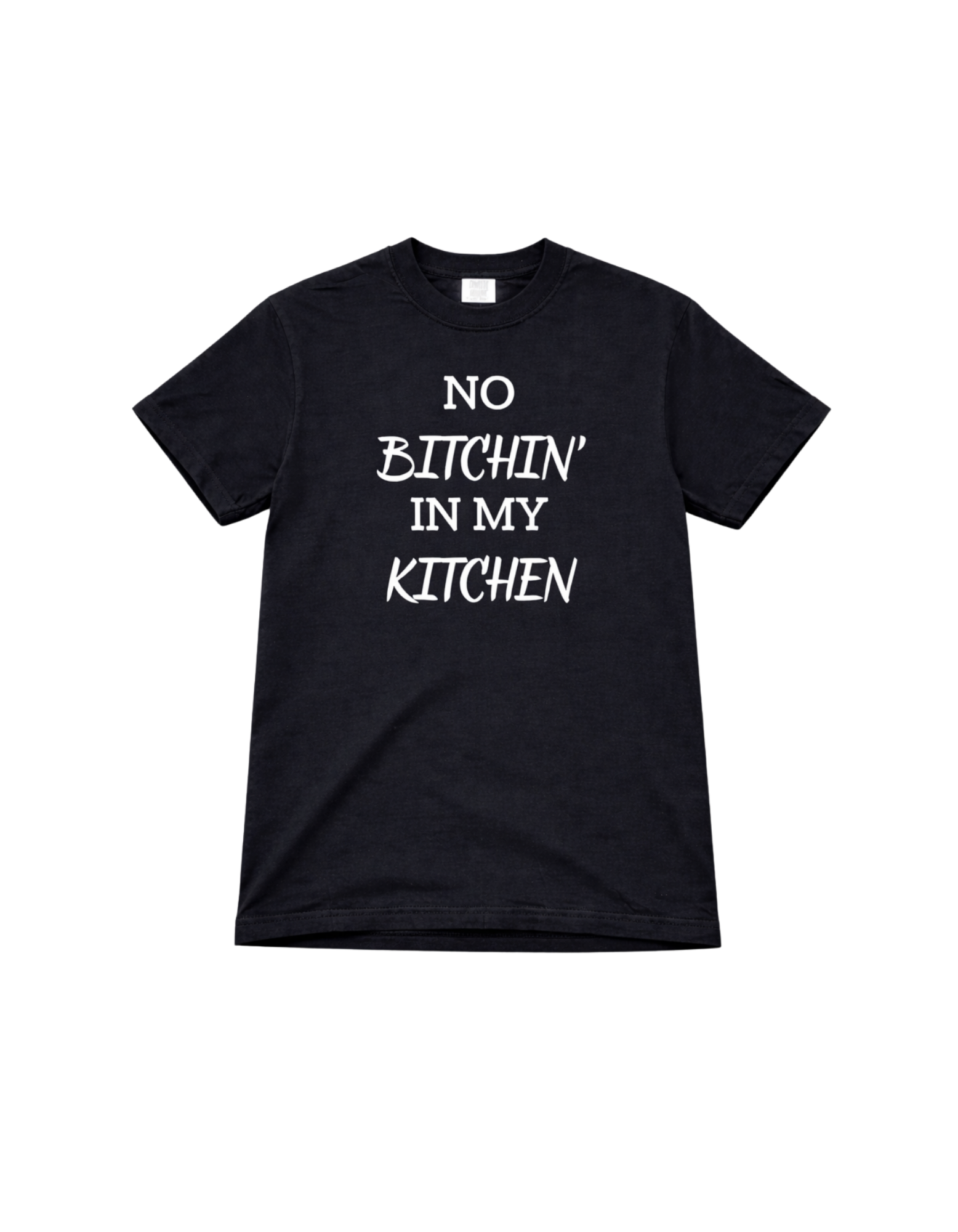 No Bitchin’ In My Kitchen t-Shirt