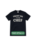 Trust Me I'm The Chef t-shirt